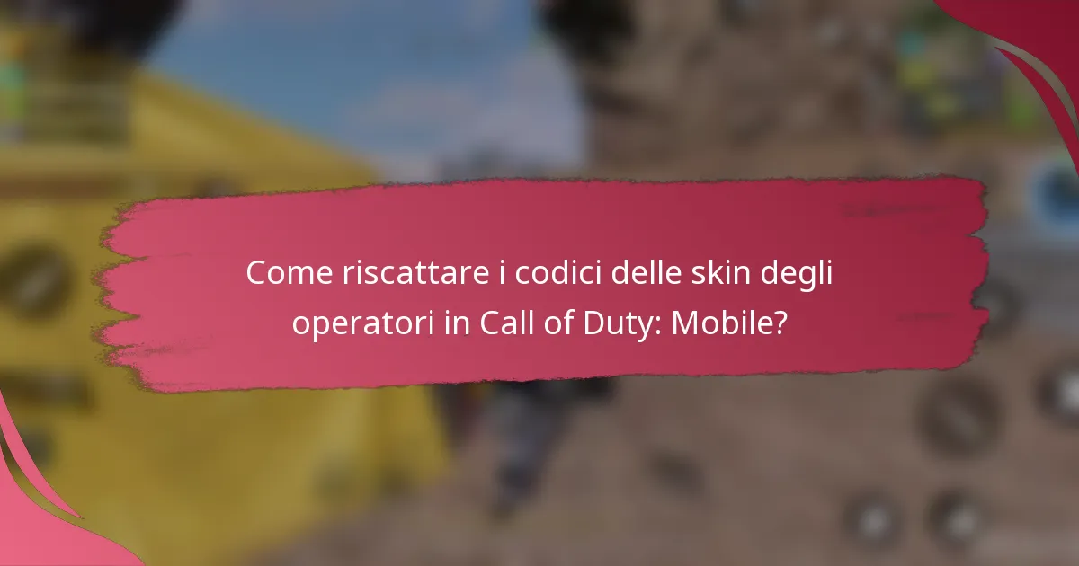 Come riscattare i codici delle skin degli operatori in Call of Duty: Mobile?