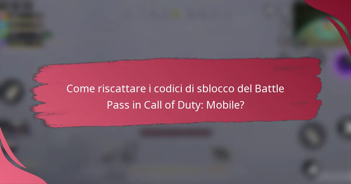 Come riscattare i codici di sblocco del Battle Pass in Call of Duty: Mobile?