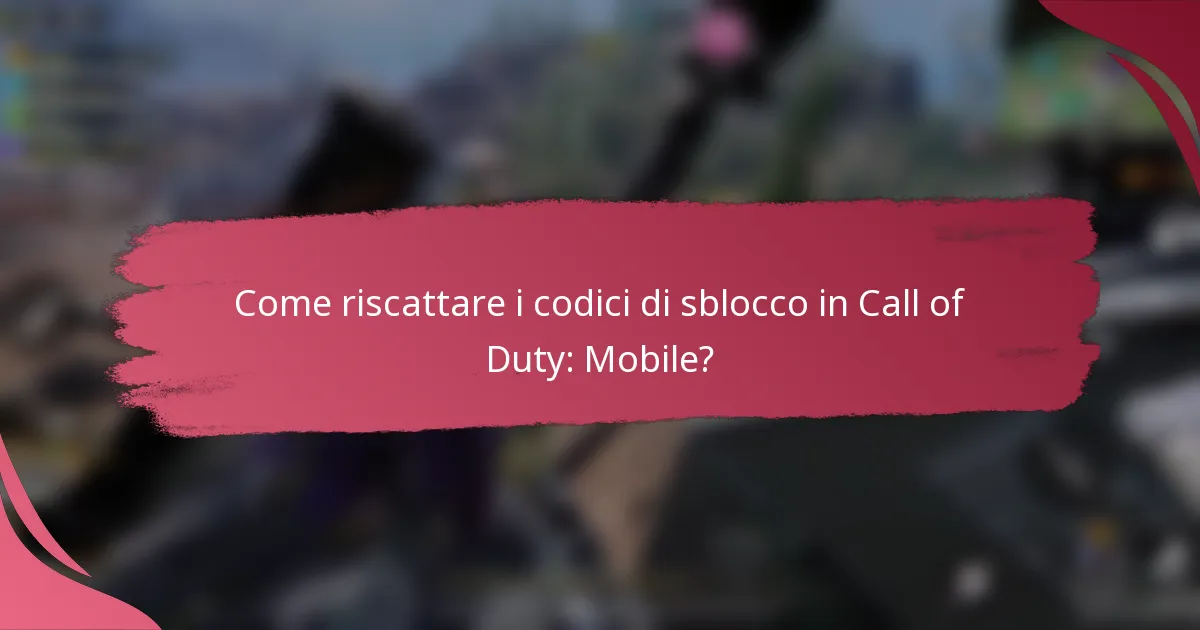 Come riscattare i codici di sblocco in Call of Duty: Mobile?