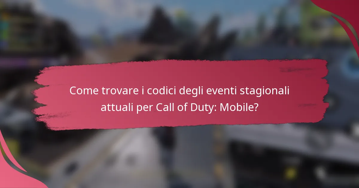 Come trovare i codici degli eventi stagionali attuali per Call of Duty: Mobile?