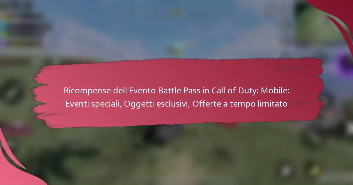 Ricompense dell’Evento Battle Pass in Call of Duty: Mobile: Eventi speciali, Oggetti esclusivi, Offerte a tempo limitato