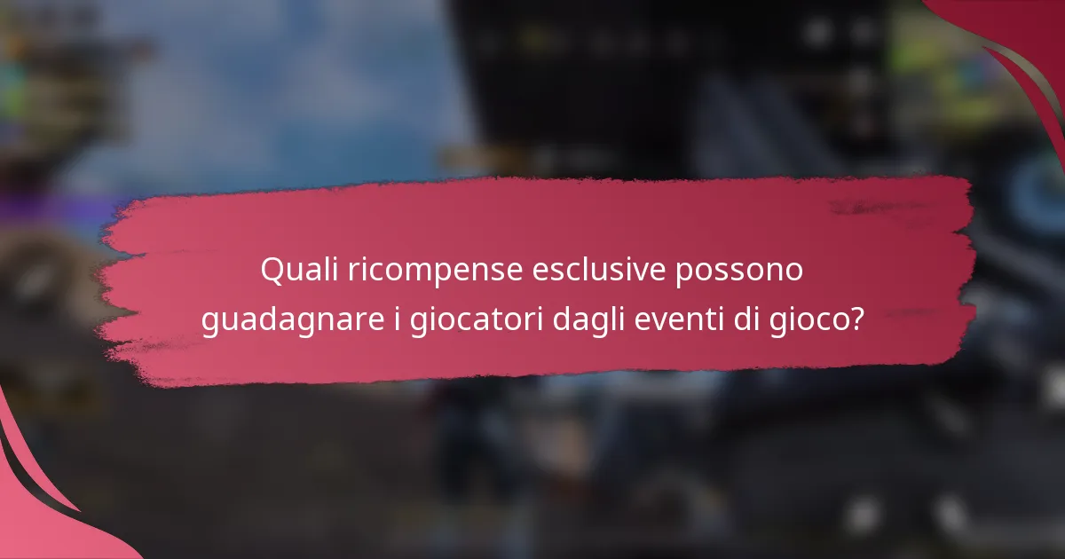 Quali ricompense esclusive possono guadagnare i giocatori dagli eventi di gioco?