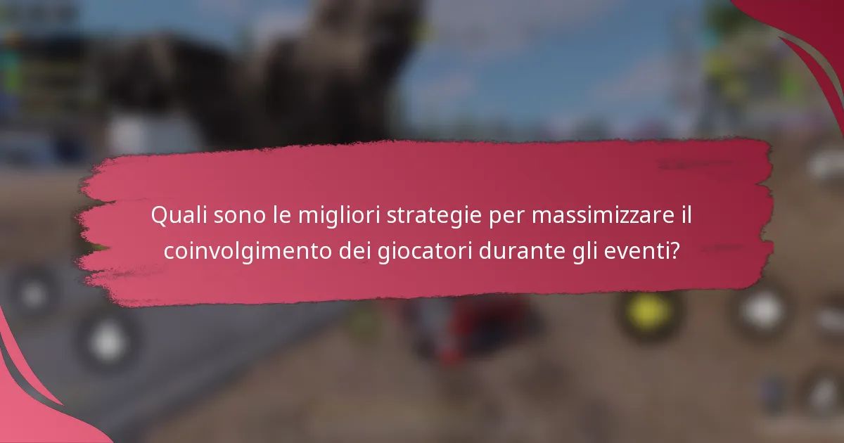 Quali sono le migliori strategie per massimizzare il coinvolgimento dei giocatori durante gli eventi?